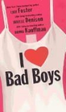 Janelle Denison, Lori Foster, Lori/ Denison Foster, Donna Kauffman - I Love Bad Boys