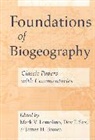 Mark V. Sax Lomolino, James H. Brown, Brown James H., Mark V. Lomolino, Lomolino Mark V., Dov F. Sax... - Foundations Of Biogeography