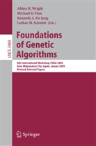 Kenneth A. De Jong, Lothar M. Schmitt, Michael D. Vose, Alden H. Wright - Foundations of Genetic Algorithms