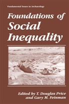 Douglas Price, T Douglas Price, Gary M. Feinman, M Feinman, M Feinman, T. D. Price... - Foundations of Social Inequality