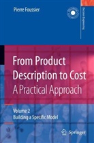 Pierre Foussier, Pierre M. M. Foussier, Pierre Marie Maurice Foussier - From Product Description to Cost: A Practical Approach. Vol.2