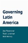 Foweraker, J. Foweraker, Joe Foweraker, Foweraker Joe, N. Harvey, Neil Harvey... - Governing Latin America