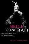 Betina Entzminger - The Belle Gone Bad