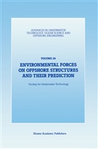 Societ for Underwater Technology (SUT), Society for Underwater Technology (SUT), Society for Underwater Technology (SUT), Society for Underwater Technology (SUT) - Environmental Forces on Offshore Structures and their Prediction