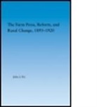 John J Fry, John J. Fry, FRY JOHN J, Fry John J., Keith W. Reynard - Farm Press, Reform and Rural Change, 1895-1920