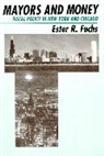 Ester R. Fuchs - Mayors and Money