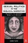 Esther Fuchs, Fuchs Esther, Claudia V. Camp, Andrew Mein - Sexual Politics in the Biblical Narrative