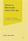 R. Fuchs, Rachel Fuchs, Rachel G Fuchs, Rachel G. Fuchs, Rachel Ginnis Fuchs, Victoria Thompson... - Women in Nineteenth-Century Europe