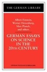 Albert Einstein, Wolfgang Schirmacher, Wolfgang Schirmacher - German Essays on Science in the 20th Century: Albert Einstein,