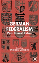 Maiken Umbach, Maiken Etc. Umbach, UMBACH MAIKEN ETC, Umbach, M Umbach, M. Umbach... - German Federalism