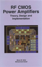 Mona Hella, Mona M Hella, Mona M. Hella, Mohammed Ismail - RF CMOS Power Amplifiers: Theory, Design and Implementation