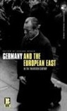 Eduard Muhle, Eduard Ma1/4hle, Eduard Mhle, Eduard Muhle, Eduard Mühle - Germany and the European East in the Twentieth Century