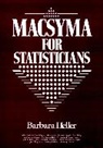 B Heller, Barbara Heller, Barbara (Illinois Institute of Technology) Heller, Heller Barbara - Macsyma for Statisticians