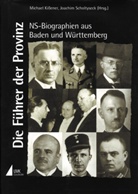 Michael Kissener, Joachim Scholtyseck - Die Führer der Provinz