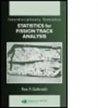 Rex F. Galbraith, Rex F. (University College London Galbraith, Galbraith Rex F., Geoff Laslett, Geoff Galbraith Laslett, Peter Van der Heijden - Statistics for Fission Track Analysis