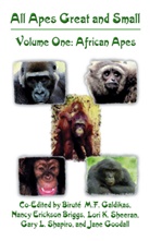 Nancy Erickson Briggs, Nanc Erickson Briggs, Nancy Erickson Briggs, Birut¿. F. Galdikas, Biruté M. F. Galdikas, Biruté M.F. Galdikas... - All Apes Great and Small
