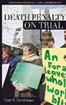 Gary Gershman, Gary P Gershman, Gary P. Gershman, Charles L. Zelden - Death Penalty on Trial
