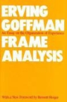Erving Goffman, Bennett Berger - Frame analysis