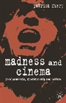 Patrick Fuery - Madness and Cinema