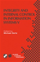 Michae Gertz, Michael Gertz - Integrity and Internal Control in Information Systems V