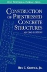 Ben C Jr Gerwick, Gerwick, Bc Gerwick, Ben C Gerwick, Ben C. Gerwick, Ben C. Jr. Gerwick... - Construction of Prestressed Concrete Structures