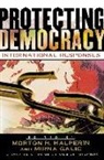 Madeleine K. Albright, Morton H. (EDT)/ Galic Halperin, Mirna Galic, Morton Halperin, Morton H. Halperin - Protecting Democracy
