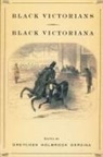 Gretchen Gerzina, Gretchen Holbrook Gerzina, Gerzina Gretchen - Black Victorians / Black Victoriana