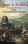 S. D. Goitein, S. D./ Cohen Goitein, S.d. Goitein - Jews and Arabs