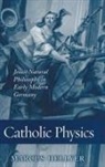 Hellyer, Marcus Hellyer - Catholic Physics