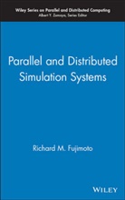 Fujimoto, Richard M Fujimoto, Richard M. Fujimoto, Richard M. (Georgia Institute of Technol Fujimoto, Rm Fujimoto, FUJIMOTO RICHARD M... - Parallel and Distributed Simulation Systems