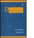 R. R. K. Hartmann, R. R. K. James Hartmann, Hartmann R. R. K., Gregory James, James Gregory - Dictionary of Lexicography