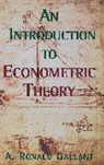 A. Gallant, A. Ronald Gallant - Introduction to Econometric Theory