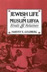 Harvey E. Goldberg, Goldberg Harvey E. - Jewish Life in Muslim Libya