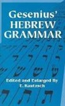 S M Barrett, A E Cowley, a E Barrett Cowley, Gesenius, Wilhelm Gesenius, William/ Kautzsch Gesenius... - Gesenius'' Hebrew Grammar