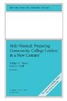 Cc, Piland, William E. Wolf Piland, D. Ed Wolf, D. Ed. Wolf, Jossey-Bass Publishers... - Help Wanted: Preparing Community College Leaders in a New Century