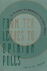 John Geer, John G. Geer, Robert Y. Shapiro - From Tea Leaves to Opinion Polls