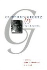 Clifford Geertz, Richard A. Shweder, Richard A. (EDT)/ Good Shweder, Richard A. Good Shweder, Byron Good, Byron J. (Harvard Medical School Good... - Clifford Geertz By His Colleagues