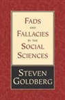 Steven Goldberg - Fads and Fallacies in the Social Sciences