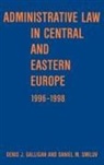 Galligan, D. J. Smilov Galligan, D.j. Smilov Galligan, Denis J Galligan, Denis J. Galligan, Denis J. (Professor of Law Galligan... - Administrative Law in Central and Eastern Europe