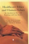 K. W. M. Dickenson Fulford, Kwm Fulford, William Fulford, FULFORD K W M DICKENSON DONNA, Donna L. Dickenson, K. W. M. Fulford... - Healthcare Ethics and Human Values An Introductory Text With