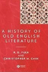 Christopher Cain, R. D. Fulk, R. D. Cain Fulk, Robert D. Cain Fulk, FULK ROBERT D CAIN CHRISTOPHER, Arthur F. Kinney - History of Old English Literature