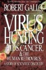 Robert Gallo, Robert C Gallo, Robert C. Gallo - Virus Hunting