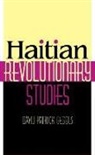 David P. Geggus, David Patrick Geggus, Geggus David Patrick - Haitian Revolutionary Studies