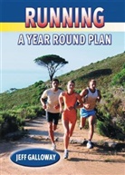 Jeff Galloway - Running - A Year Round Plan