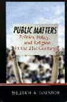 William A Galston, William A. Galston, Galston William A. - Public Matters
