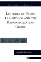 Goldenfeld, Nigel Goldenfeld, Goldenfeld Nigel - Lectures on Phase Transitions and the Renormalization Group