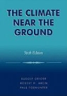 Robert H. Aron, Rudolf Geiger, Rudolf Aron Geiger, Geiger Rudolf, Paul Todhunter - Climate Near the Ground