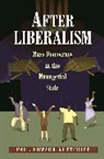 Paul Gottfried, Paul Edward Gottfried, Pual Edward Gottfried, Gottfried Paul Edward - After Liberalism