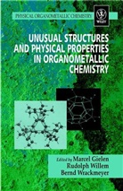 Marcel Geilen, Gielen, M. Gielen, Marcel Gielen, Marcel (Free University of Brussels Gielen, Marcel Willem Gielen... - Unusual Structures and Physical Properties in Organometallic Chemistry