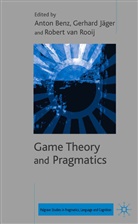 Anton Benz, Gerhard Jager, Robert Van Rooij, A. Benz, Anton Benz, G. Jager... - Game Theory and Pragmatics